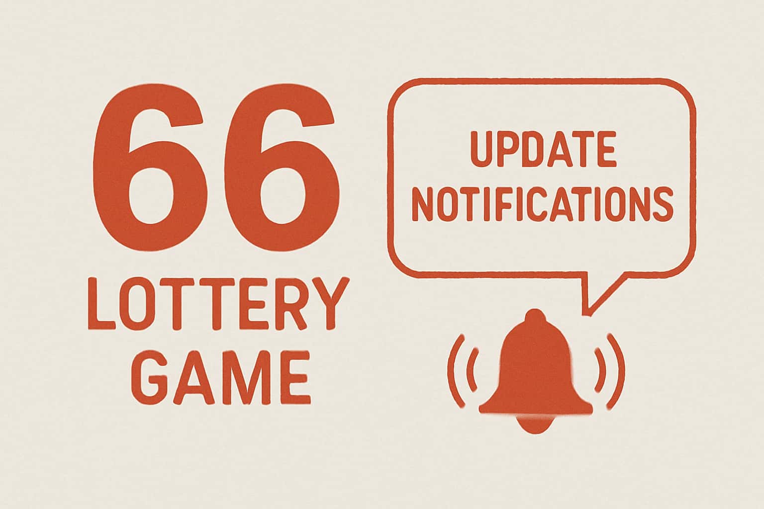 An informative scene depicting 66 Lottery Game Update Notifications with clear typography.